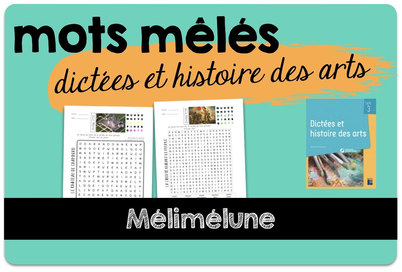 Dictées Et Histoire Des Arts : Les Mots Mêlés - Mélimélune